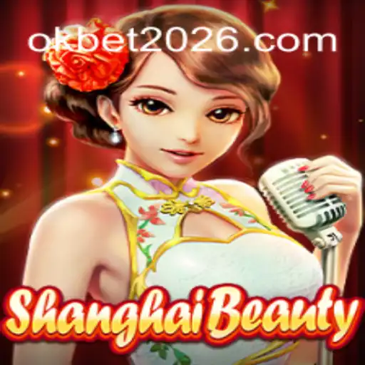 Descubra o Fascinante Mundo de ShanghaiBeauty com OKBET.BET